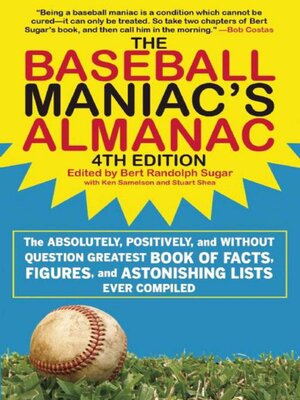 cover image of The Baseball Maniac's Almanac: the Absolutely, Positively, and without Question Greatest Book of Facts, Figures, and Astonishing Lists Ever Compiled